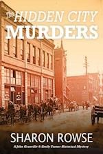 The Hidden City Murders: A John Granville & Emily Turner Historical Mystery 