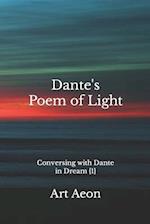 Dante's Poem of Light: Conversing with Dante in Dream {1} 