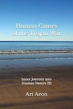 Human Causes of the Trojan War: Inner Journey into Human Nature {2} 