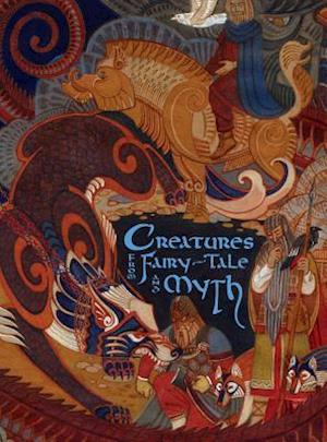 Creatures from Fairy-Tale and Myth: Stories