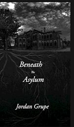 Beneath the Asylum 