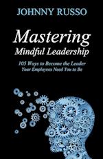 Mastering Mindful Leadership