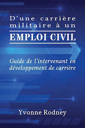 D'Une Carrière Militaire À Un Emploi Civil