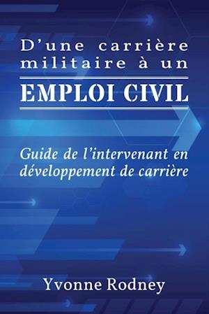 D''une carrière militaire à un emploi civil