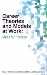 Career Theories and Models at Work : Ideas for Practice