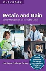 Retain and Gain: Career Management for the Public Sector 