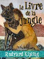 Le Livre de la jungle (Nouvelle édition illustrée avec 89 dessins originaux de Maurice de Becque et d''autres)