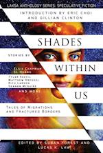 Shades Within Us : Tales of Migrations and Fractured Borders