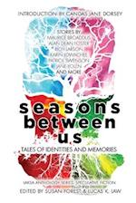 Seasons Between Us: Tales of Identities and Memories 