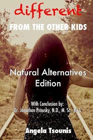 Different from the Other Kids - Natural Alternatives Edition