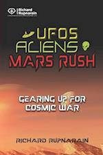 UFOs, Aliens, Mars Rush: Gearing Up for Cosmic War 