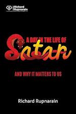 A Day in the Life of Satan: And Why It Matters to Us 