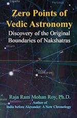 Zero Points of Vedic Astronomy: Discovery of the Original Boundaries of Nakshatras 