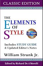 The Elements of Style (Classic Edition) : With Editor's Notes and Study Guide