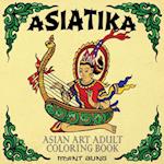 Asiatika Asian Art Adult Coloring Book