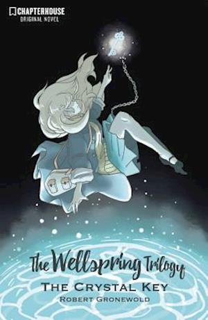 The Wellspring Trilogy: The Crystal Key