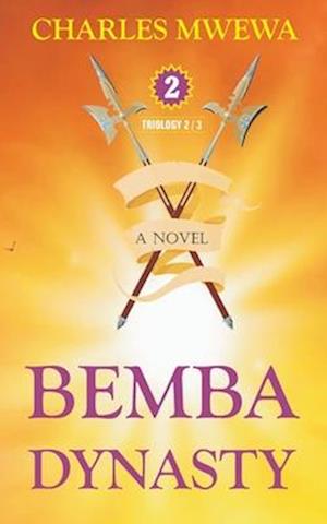 BEMBA DYNASTY II: Triology, a Novel (2/3)