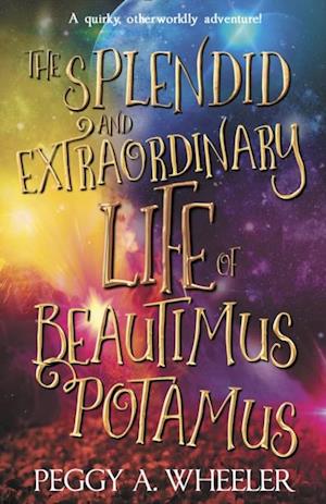 Splendid and Extraordinary Life of Beautimus Potamus