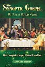 The Synoptic Gospel: Complete Edition 