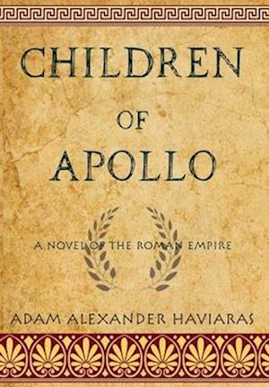 Children of Apollo: A Novel of the Roman Empire