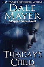 Tuesday's Child: A Psychic Visions Novel 