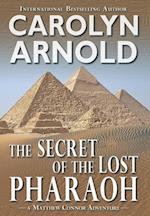Arnold, C: Secret of the Lost Pharaoh