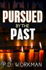 Pursued by the Past