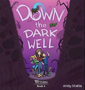 Down the Dark Well