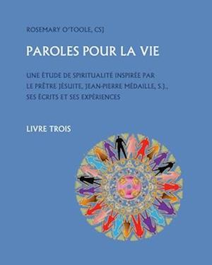 Paroles Pour la Vie, Livre Trois