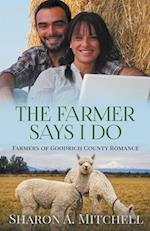 The Farmer Says I Do