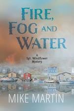 Fire, Fog and Water: Mike Martin 