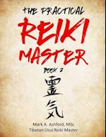 The Practical Reiki Master - Book 2