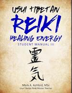 Usui Tibetan Reiki Healing Energy III Student Manual