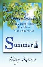 Divine Appointments: Daily Devotionals Based On God's Calendar - Summer 