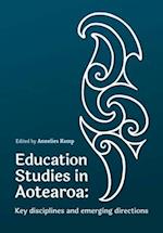 Education Studies in Aotearoa New Zealand: Key disciplines and emerging directions 