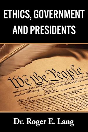 Ethics, Government, and Presidents
