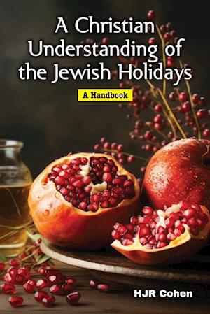 A Christian Understanding of the Jewish Holidays