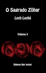 O Sagrado Zohar - Lech Lecha - Volume 5