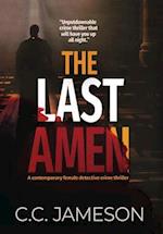 The Last Amen: A Contemporary Female Detective Crime Thriller 