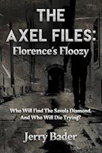 The Axel Files: Florence's Floozy: Who Will Find The Savola Diamond, And Who Will Die Trying? 