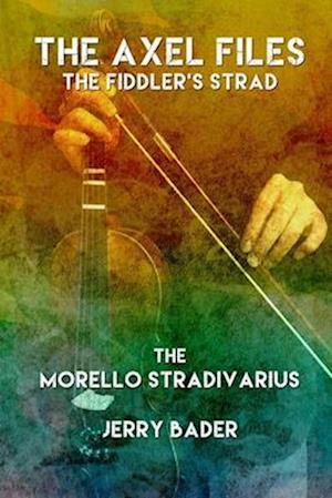 The Axel Files, The Fiddler's Strad