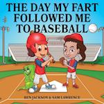 The Day My Fart Followed Me to Baseball