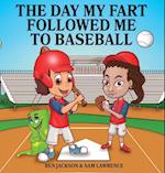 The Day My Fart Followed Me To Baseball