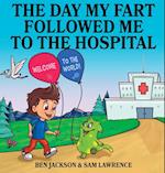The Day My Fart Followed me to the Hospital 