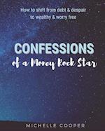 Confessions of a Money Rock Star