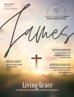 Living in Light of the Cross Magazine - 1st Edition (Spring 2024)