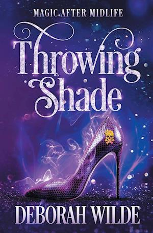 Throwing Shade: A Humorous Paranormal Women's Fiction