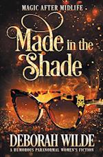 Made in the Shade: A Humorous Paranormal Women's Fiction 