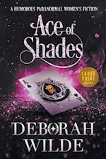 Ace of Shades: A Humorous Paranormal Women's Fiction (Large Print) 