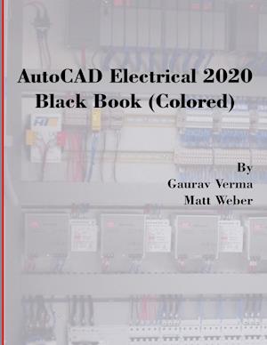 AutoCAD Electrical 2020 Black Book (Colored)